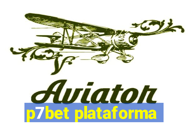 p7bet plataforma